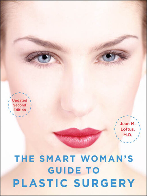 Title details for The Smart Woman's Guide to Plastic Surgery by Jean M. Loftus - Wait list
